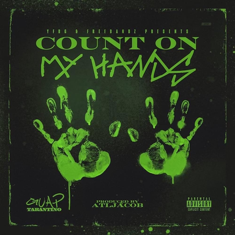 Album cover art for "Count On My Hands" by Guap Tarantino