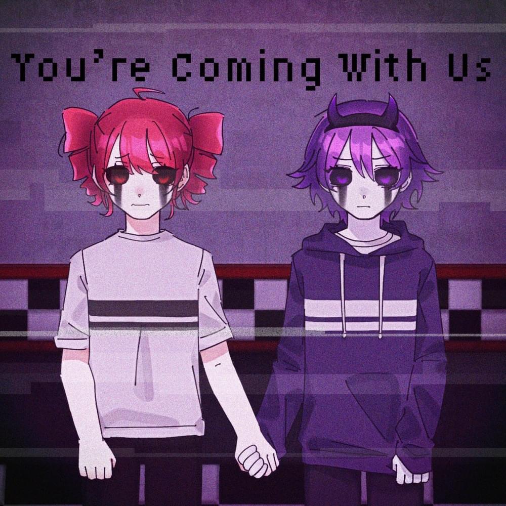 Cover image for You’re Coming With Us (feat. Kasane Teto) - Single