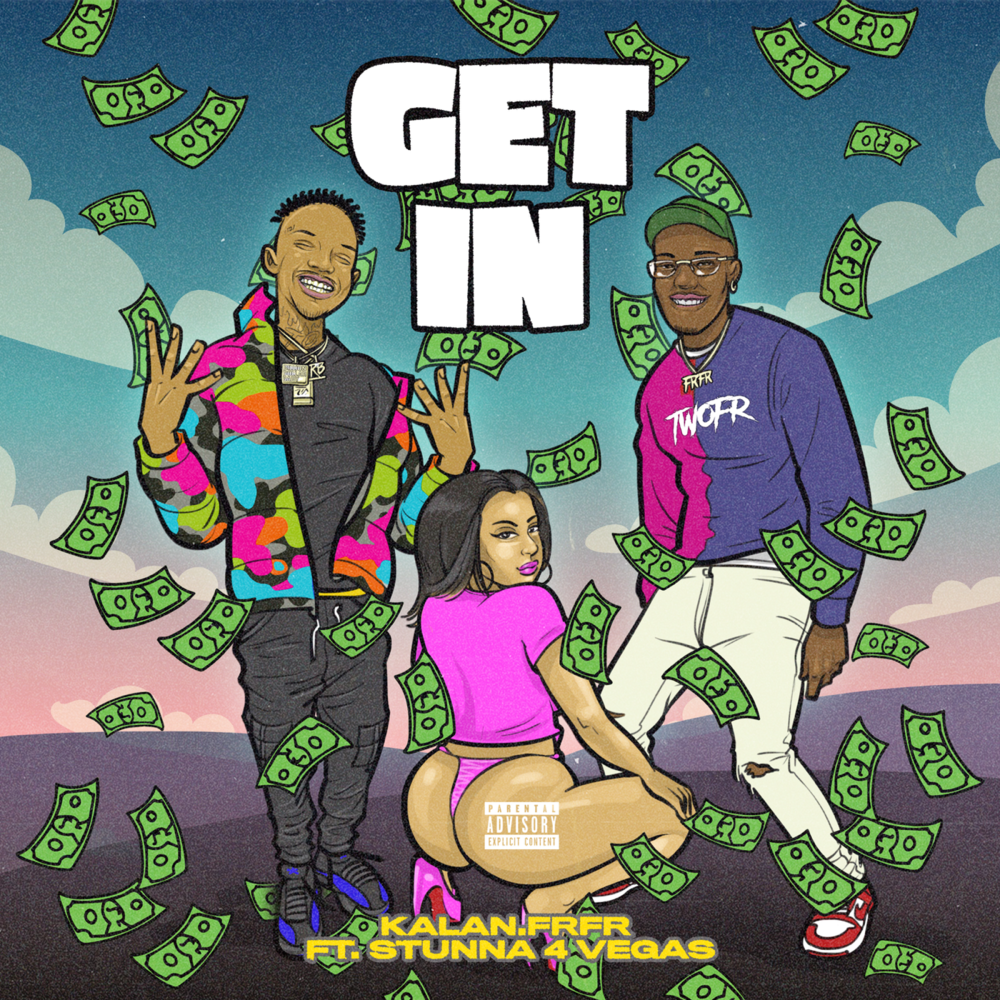 Album cover art for "Get In" by Kalan.FrFr & Stunna 4 Vegas