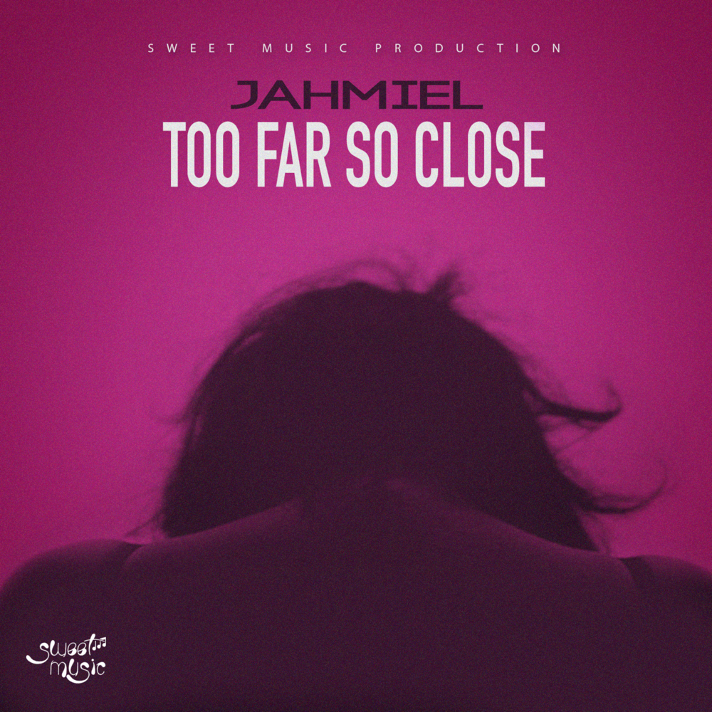 Album cover art for "Too Far so Close" by Jahmiel