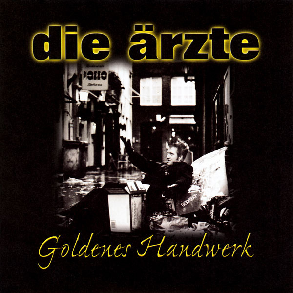 Album cover art for "Goldenes Handwerk" by Die Ärzte