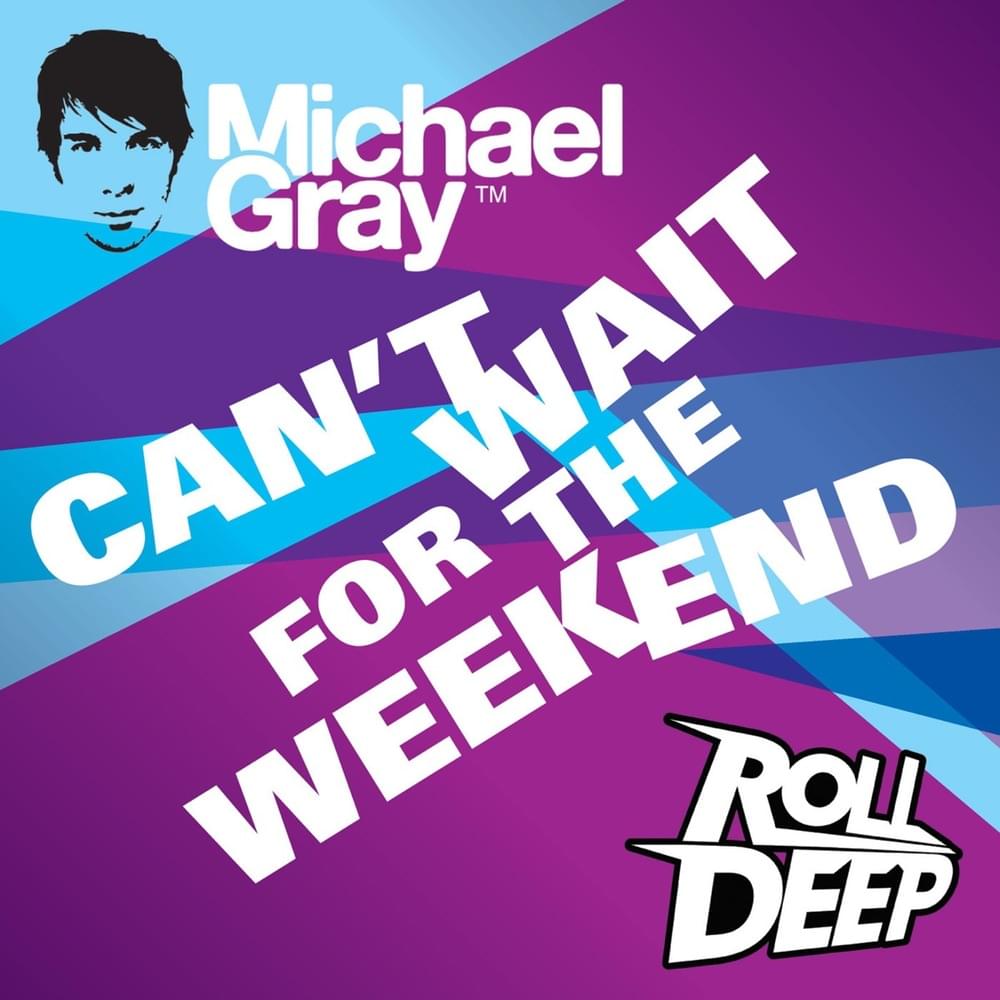 Can’t Wait for the Weekend by Michael Gray