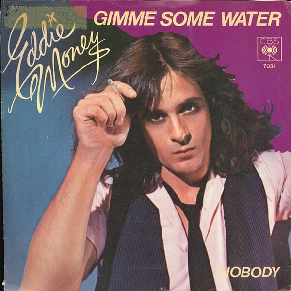 Album cover art for "Gimme Some Water" by Eddie Money