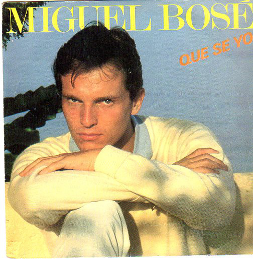 Album cover art for "Que sé yo “I don’t know”" by Miguel Bosé