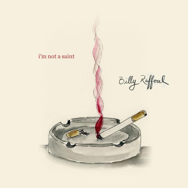 I’m Not A Saint by Billy Raffoul