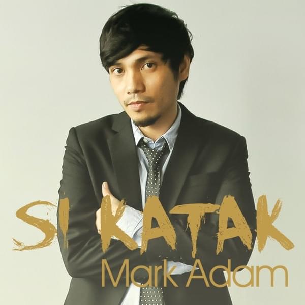 Si Katak by Mark & Adam
