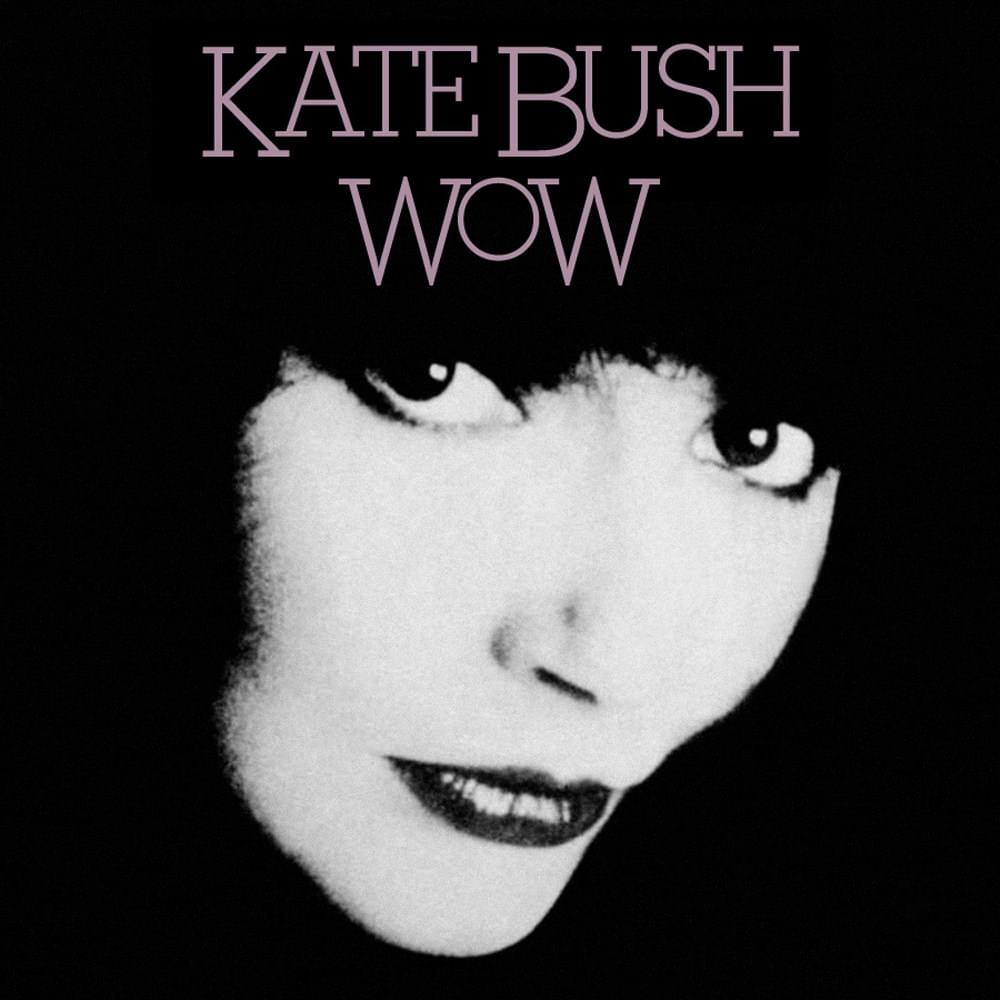 Album cover art for "Wow" by Kate Bush