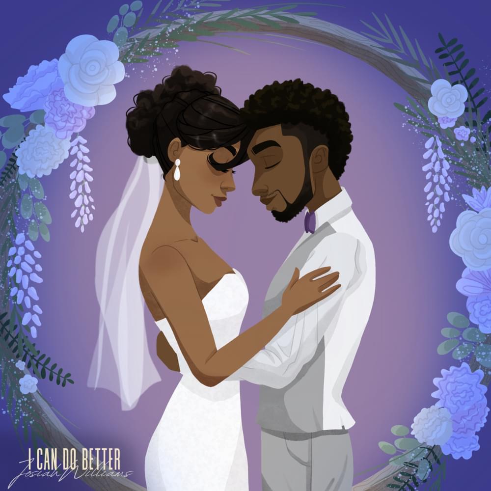 Album cover art for "I Can Do Better" by Josiah Williams