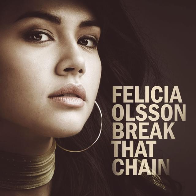 Album cover art for "Break That Chain" by Felicia Olsson