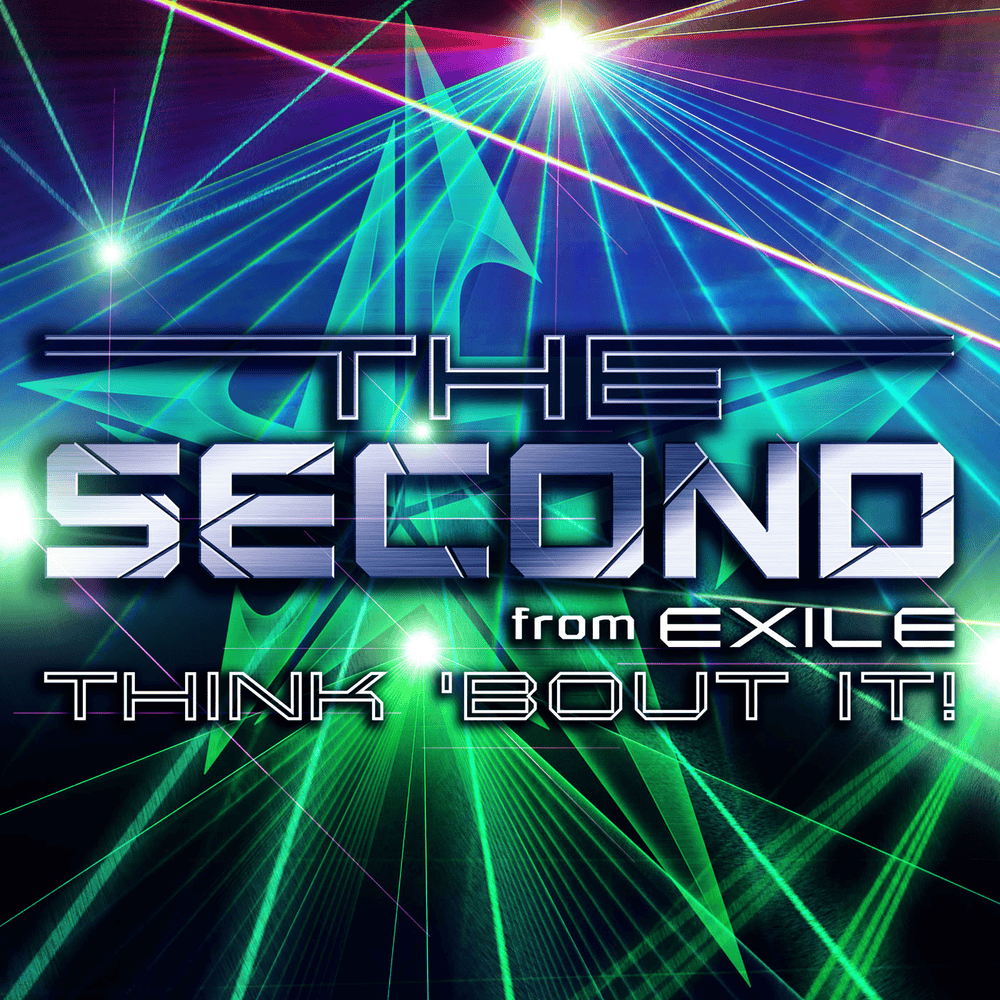 Album cover art for "THINK ’BOUT IT!" by EXILE THE SECOND