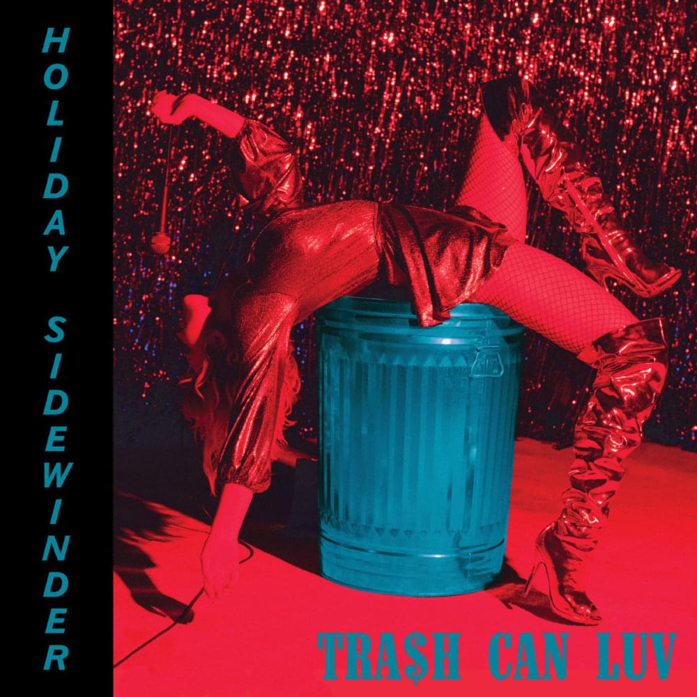 Album cover art for "Tra$h Can Luv" by Holiday Sidewinder