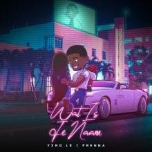 Album cover art for "Wat Is Je Naam" by Yxng Le & Frenna