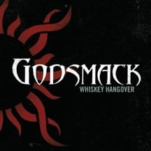 Album cover art for "Whiskey Hangover" by Godsmack