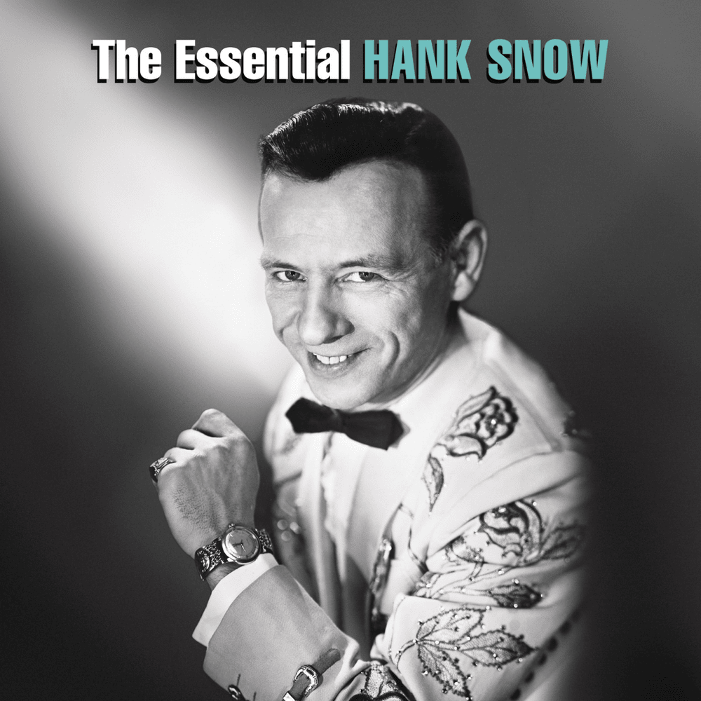 Cover image for The Essential Hank Snow (1997)