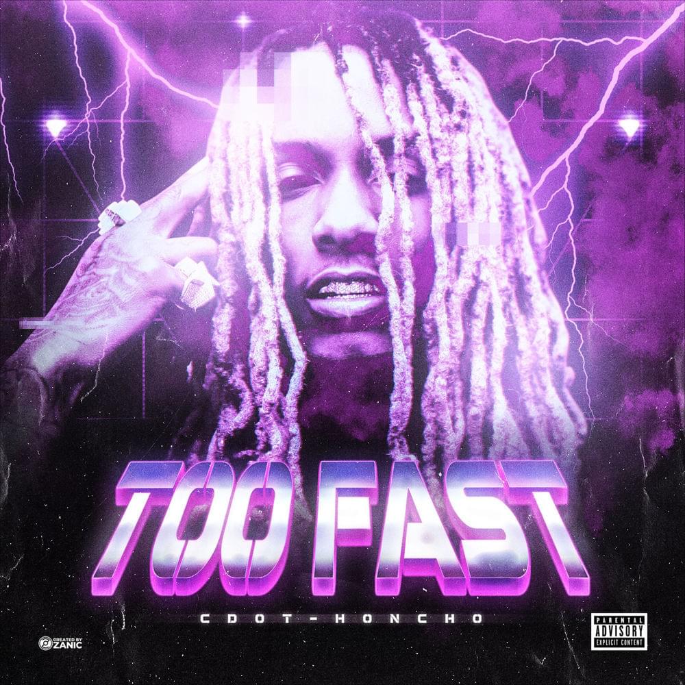 Album cover art for "Too Fast" by Cdot Honcho