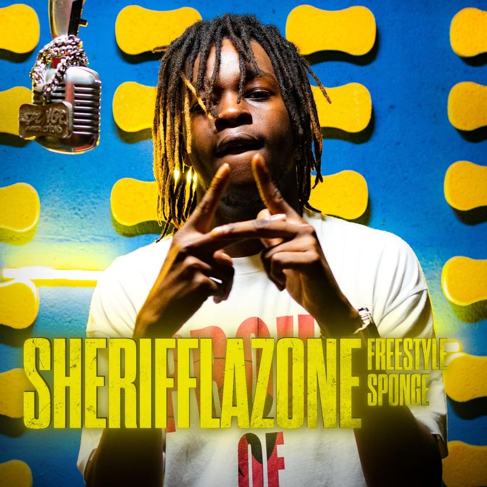 SHERIFFLAZONE FREESTYLE SPONGE by Sponge Productions