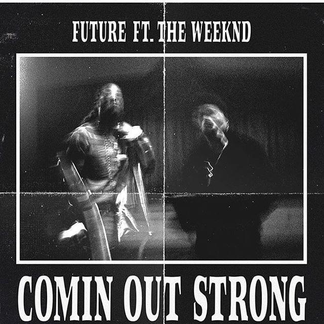 Album cover art for "Comin Out Strong" by 2K Sports & The Weeknd