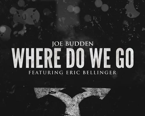 Album cover art for "Where Do We Go" by Joe Budden & Eric Bellinger