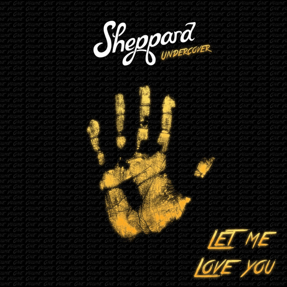 Album cover art for "Let Me Love You" by Sheppard