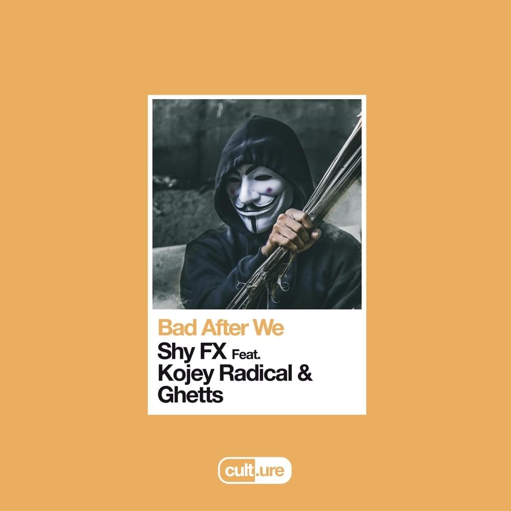 Bad After We by Shy FX