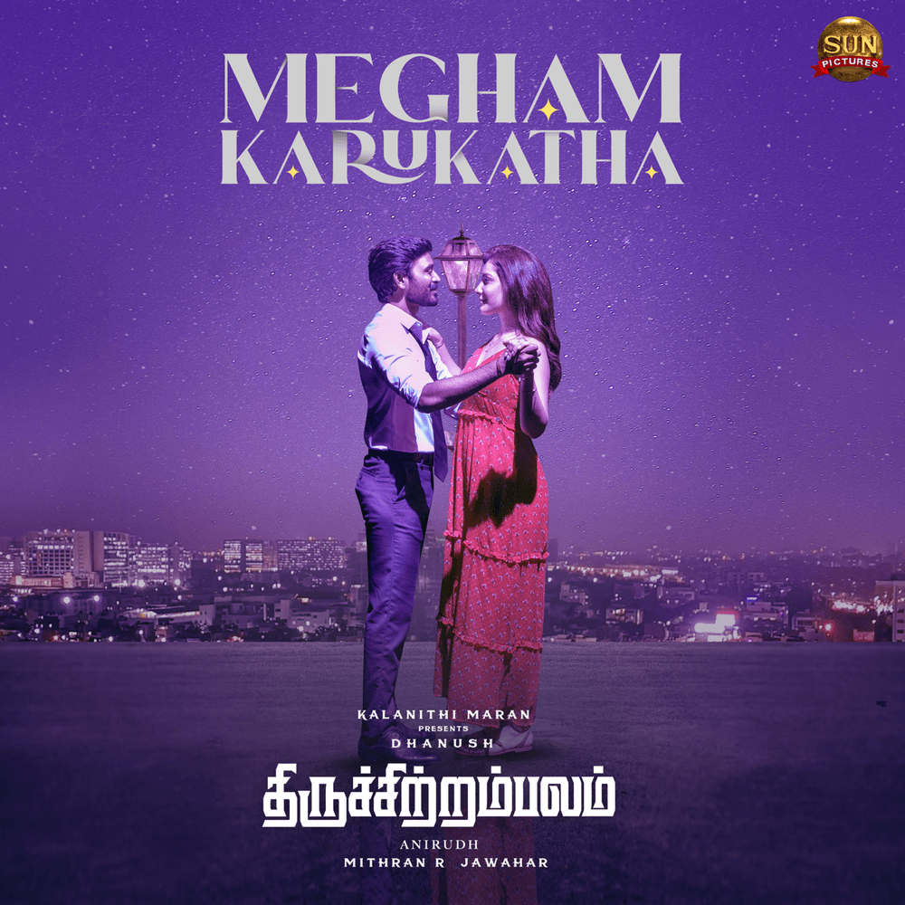 Album cover art for "Megham Karukatha" by Dhanush & Anirudh Ravichander & Nithya Menon