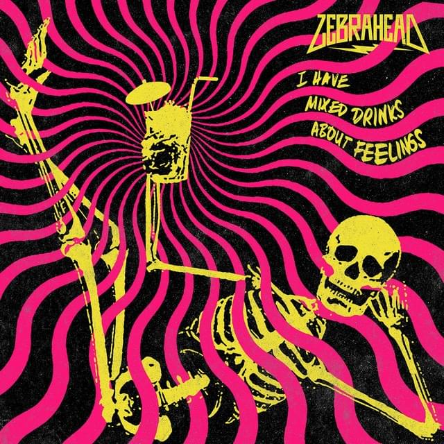 Album cover art for "I Have Mixed Drinks About Feelings" by Zebrahead