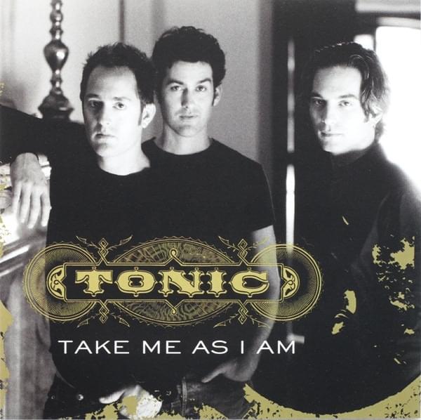 Album cover art for "Take Me as I Am" by Tonic