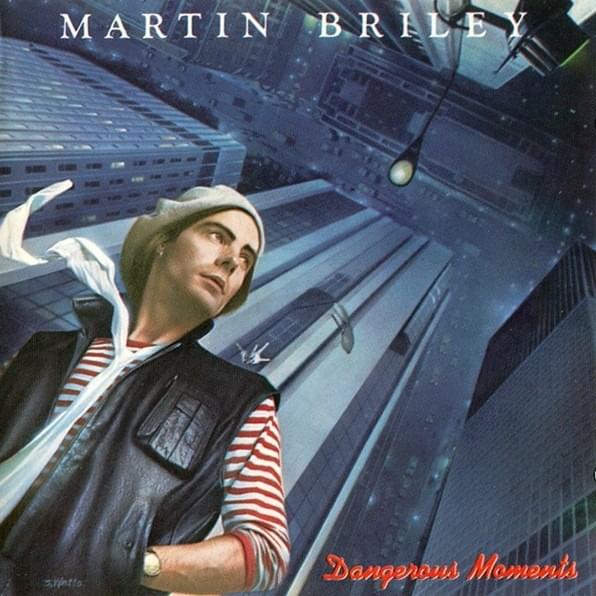 Dangerous Moments by Martin Briley