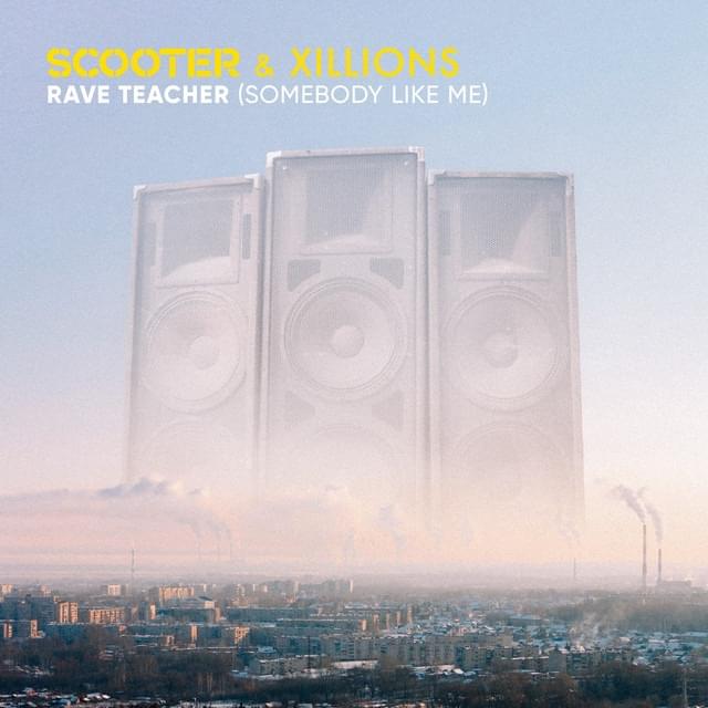 Album cover art for "Rave Teacher (Somebody Like Me)" by Scooter