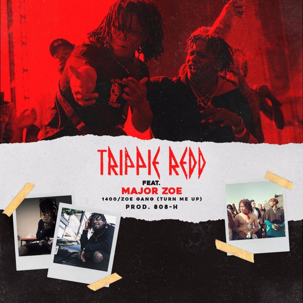 Album cover art for "1400/Zoe Gang (Turn Me Up)" by Trippie Redd & Major Zoe