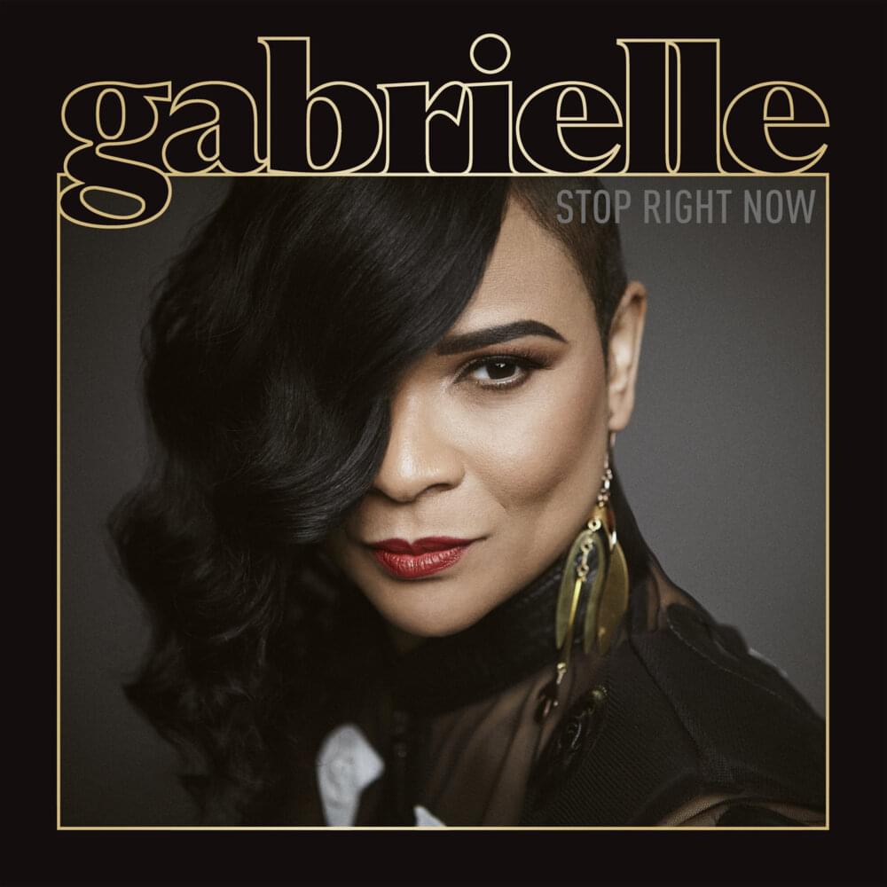 Album cover art for "Stop Right Now" by Gabrielle