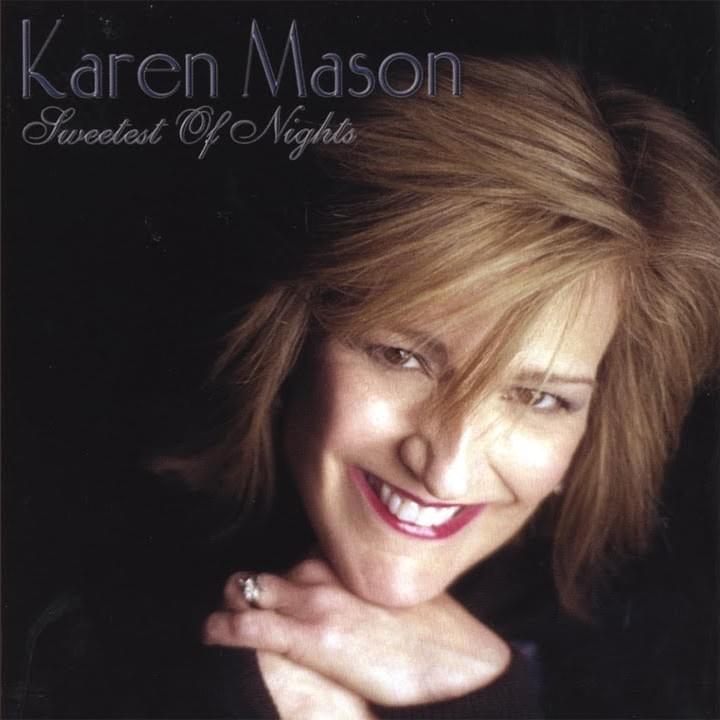 Now I Have Everything / Married by Karen Mason