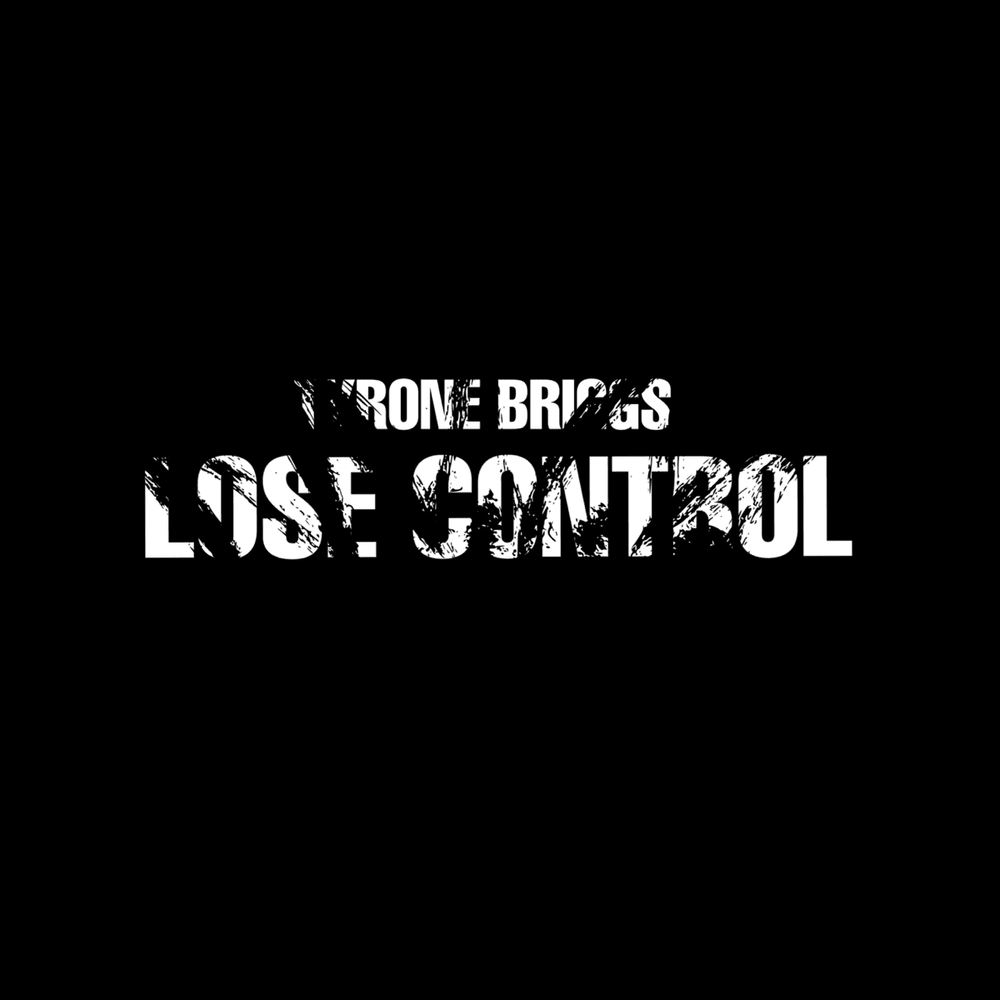 Album cover art for "Lose Control" by Tyrone Briggs
