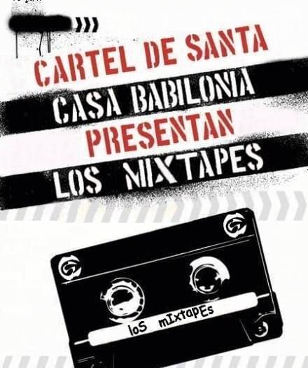 Cover image for Cartel de Santa y Casa Babilonia Records Presentan: Los Mixtapes 