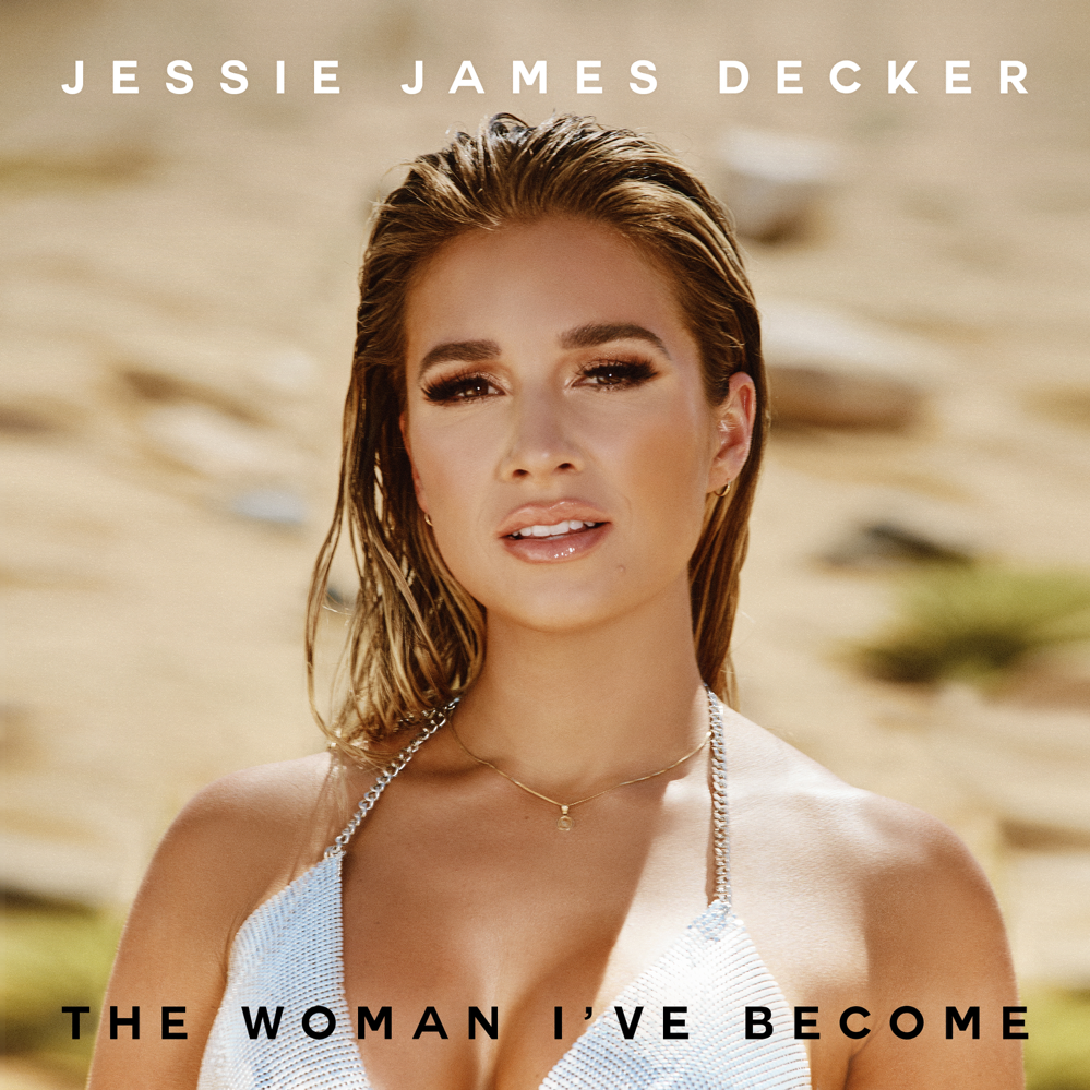 The Woman I’ve Become by Jessie James Decker