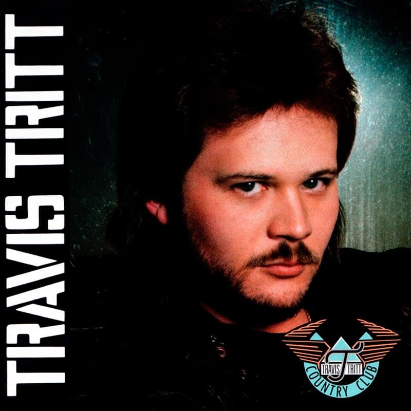 Help Me Hold On by Travis Tritt