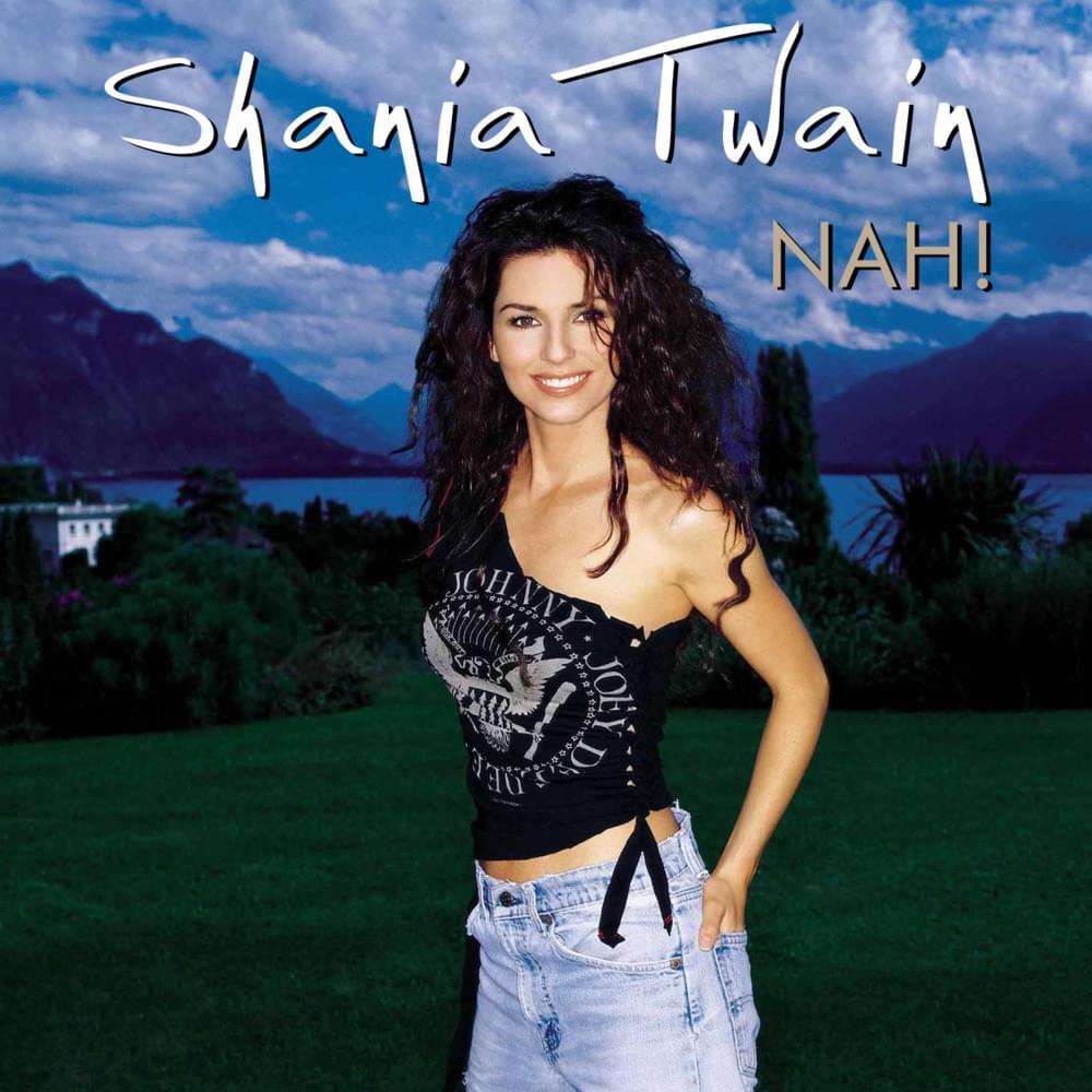 Album cover art for "Nah!" by Shania Twain