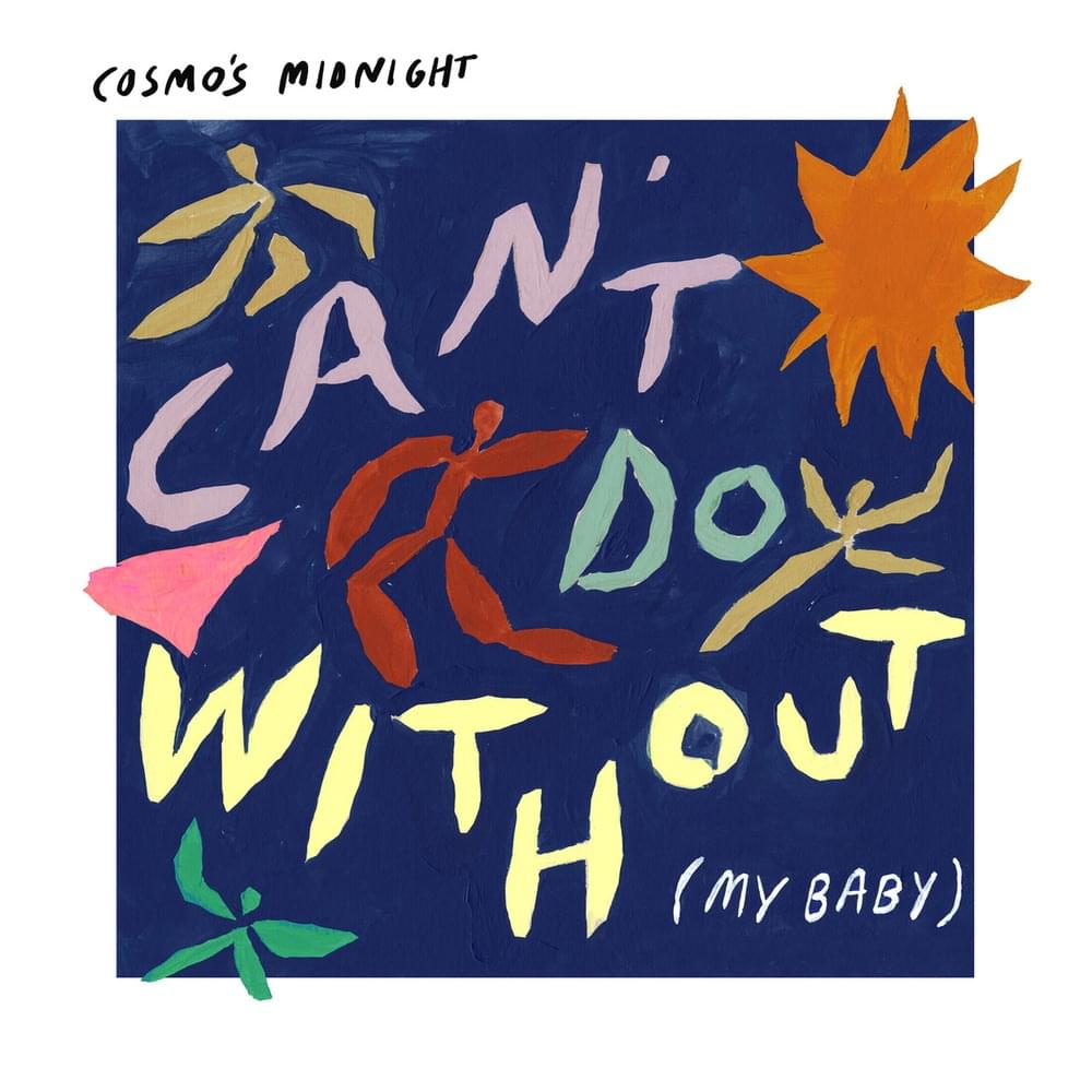 Album cover art for "Can’t Do Without (My Baby)" by Cosmo’s Midnight