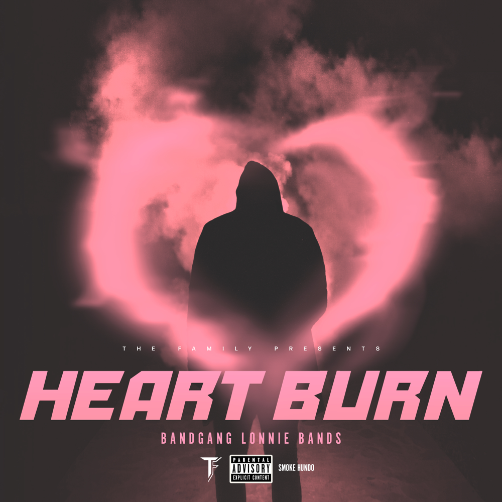 Album cover art for "Heart Burn" by BandGang Lonnie Bands