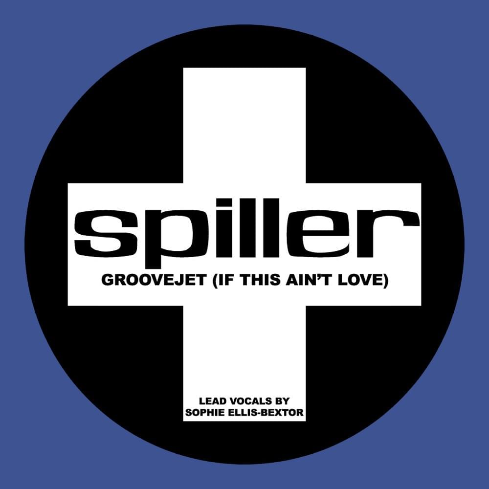 Album cover art for "Groovejet (If This Ain’t Love)" by Spiller & Sophie Ellis-Bextor