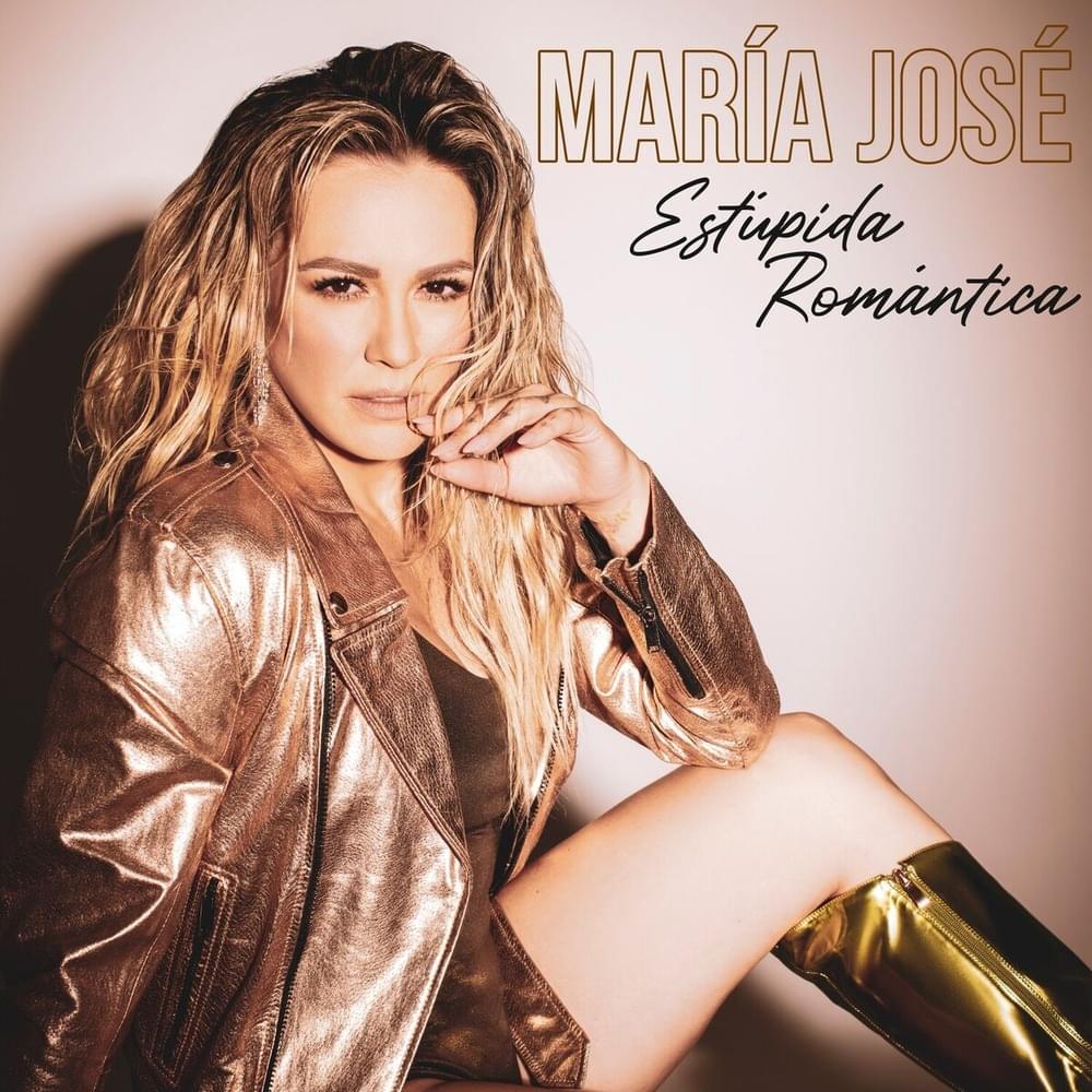 Album cover art for "Estúpida Romántica" by María José