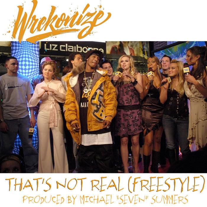 Album cover art for "That’s Not Real (Freestyle)" by Wrekonize