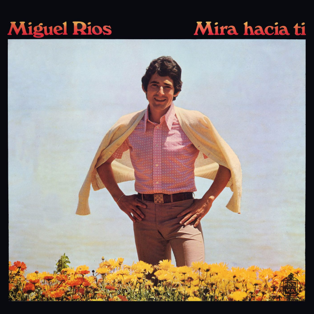 Mira hacia ti by Miguel Ríos