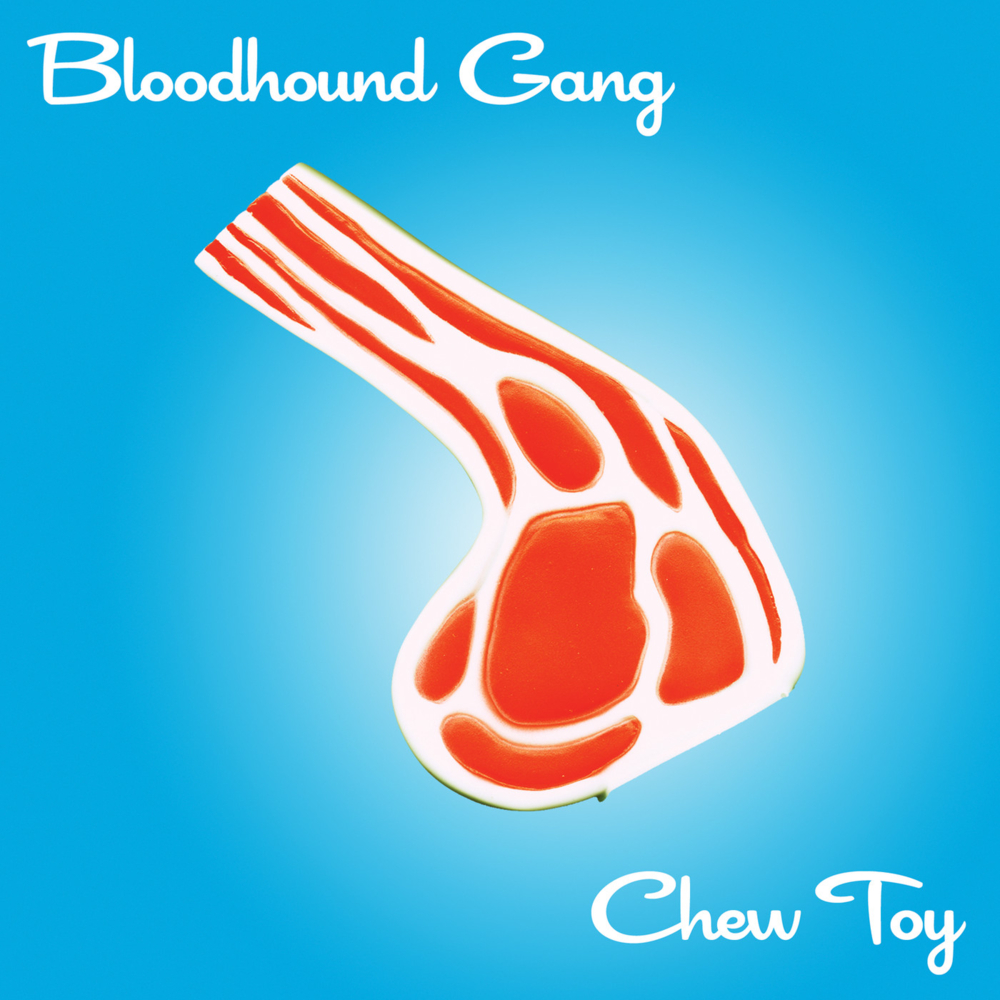 Album cover art for "Chew Toy" by Bloodhound Gang