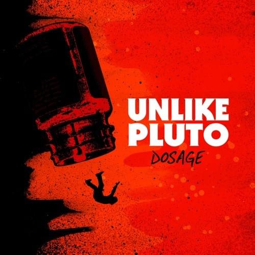 Album cover art for "Dosage" by Unlike Pluto