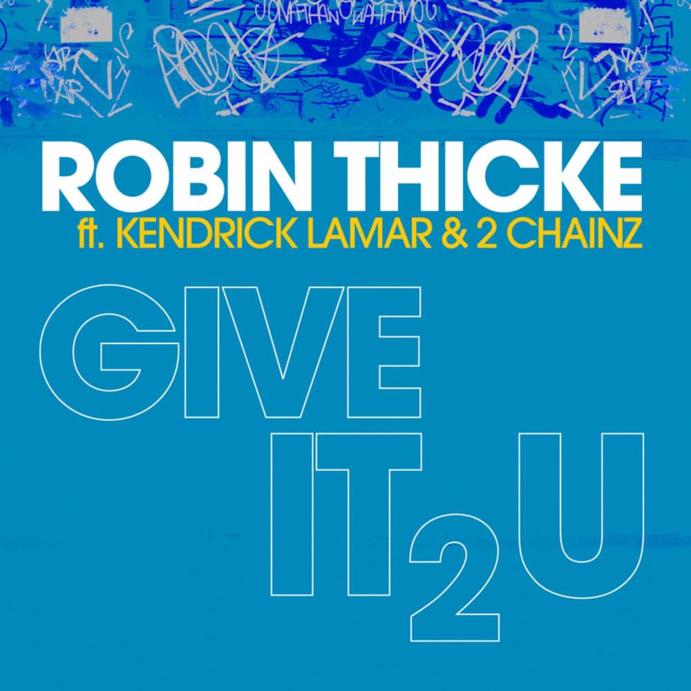 Give It 2 U (Remix) by Robin Thicke