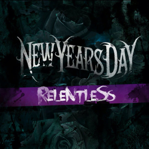 Album cover art for "Relentless" by New Years Day