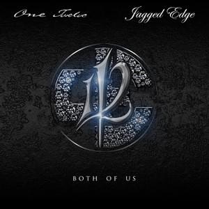 Album cover art for "Both of Us" by 112 & Jagged Edge