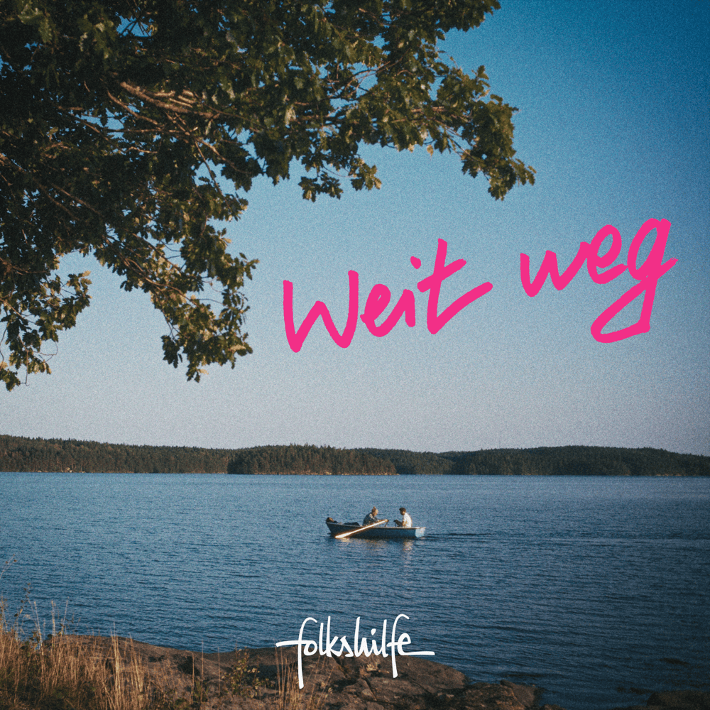Weit weg by ​folkshilfe