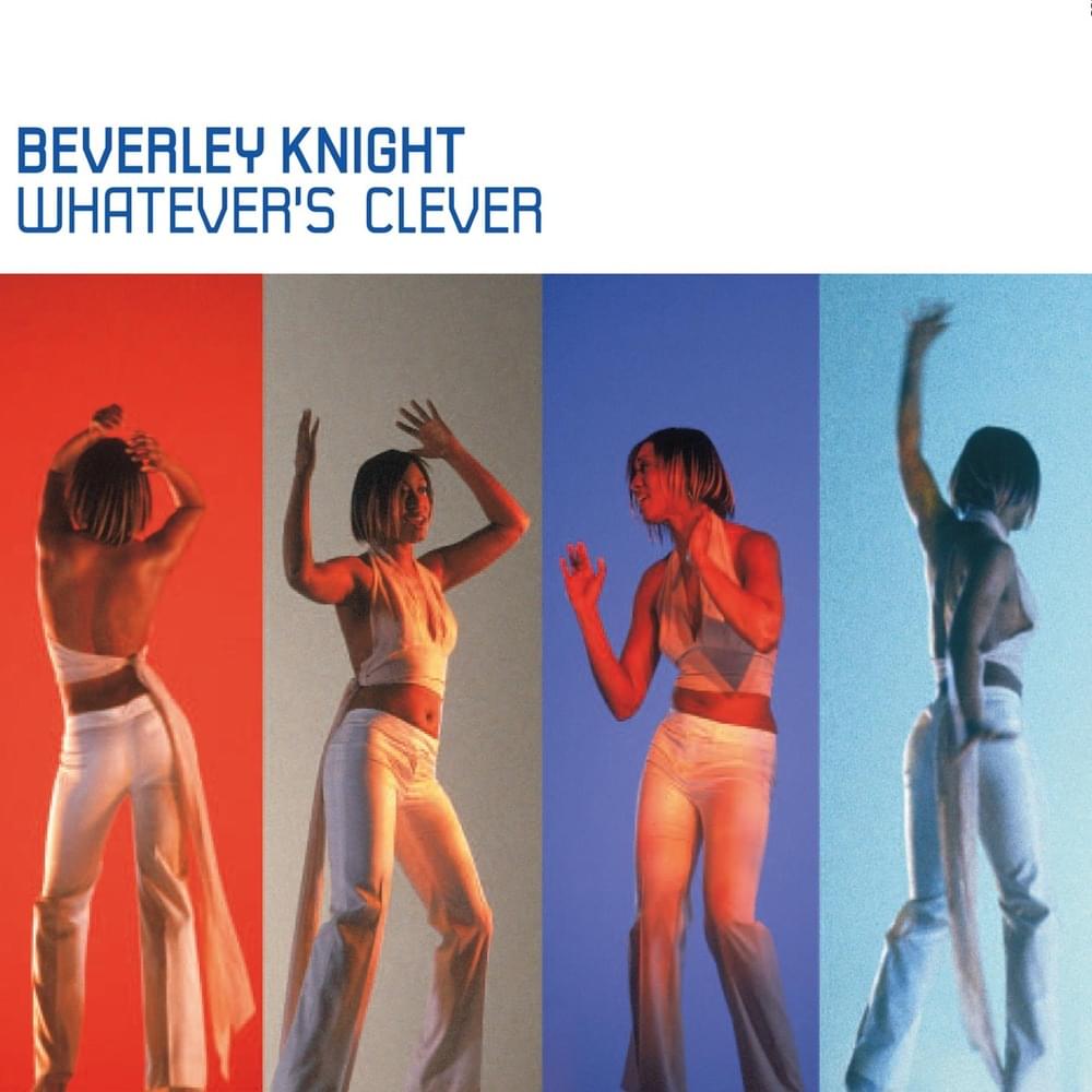 Album cover art for "Whatever’s Clever" by Beverley Knight